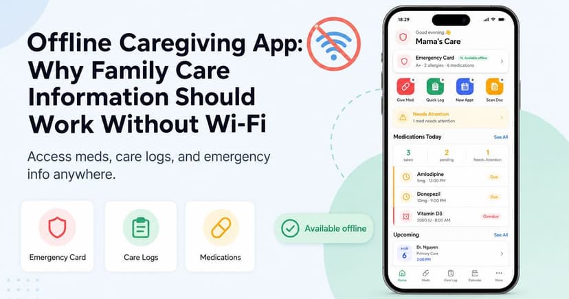 Offline Caregiving App: Why Family Care Information Should Work Without Wi-Fi