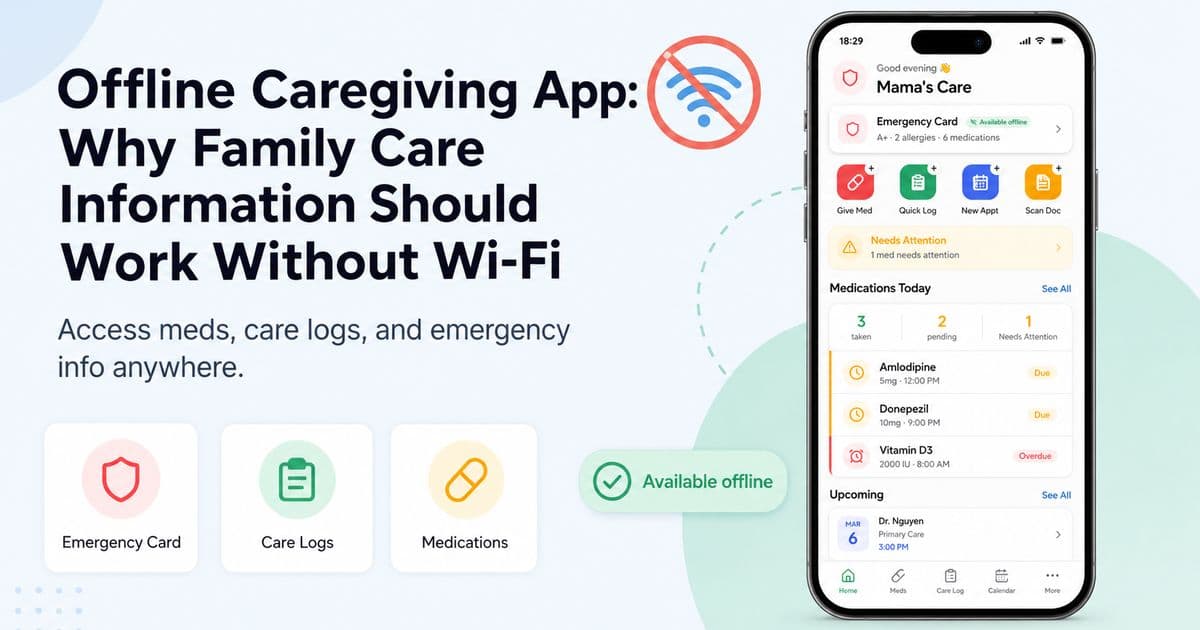 Offline Caregiving App: Why Family Care Information Should Work Without Wi-Fi